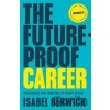 The Future-Proof Career - Isabel Berwick