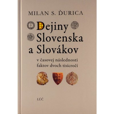 Dejiny Slovenska a Slovákov 6. vydanie - Milan S. Ďurica