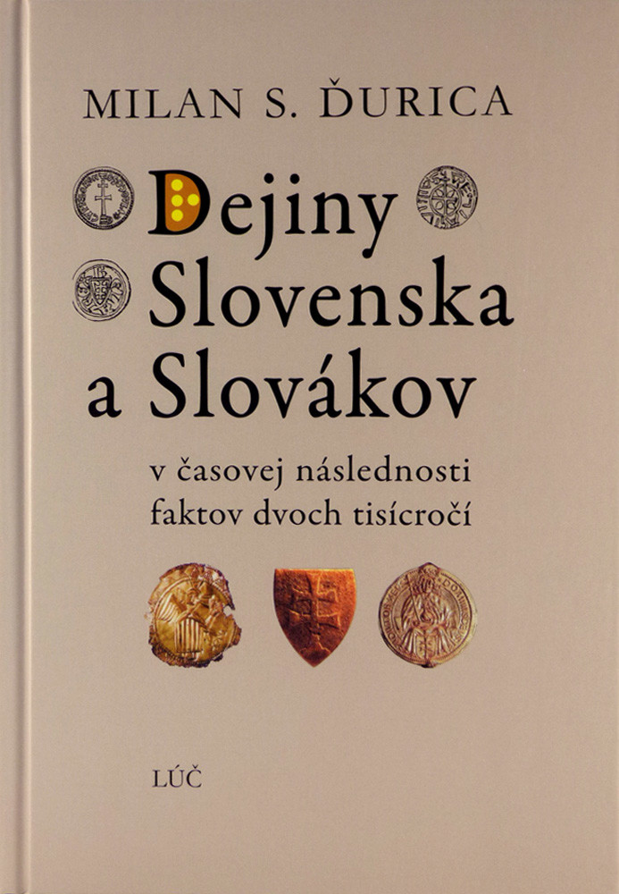 Dejiny Slovenska a Slovákov 6. vydanie - Milan S. Ďurica