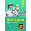 Michelangelo a jeho zázraky - Luca Novelli