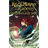 Kelcie Murphy and the Academy for the Unbreakable Arts - Erika Lewis