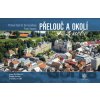 Přelouč a okolí z nebe - Jana Bartáková, Radek Štěrba