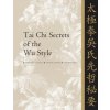 Tai Chi Secrets of the Wu Style (Jwing-ming Yang)(Brožovaná)
