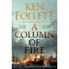 A Column of Fire - Ken Follett