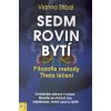 Sedm rovin bytí - Stibal Vianna