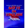 Say it in English - Paul Benson, Milena Kelly, Lenka Ježková