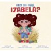AUDIOKNIHA AKO SA MÁŠ IZABELA? ČÍTA DOMINIKA ŽIARANOVÁ