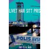 Livet har sitt pris - Jan-Eric Boo