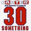 Carter the Unstoppable Sex Machine - 30 Something
