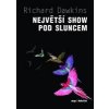 Největší show pod Sluncem - Dawkins Richard