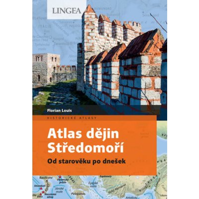 Atlas dějin Středomoří - Louis Florian