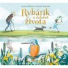 Rybárik a kolobeh života - Wilson Anna