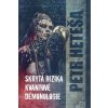Skrytá rizika kvantové démonologie [Heteša Petr]