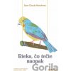 Rieka, čo tečie naopak - Jean-Claude Mourlevat, Jindřich Janíček (ilustrátor)