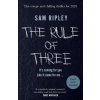 Rule of Three (Ripley Sam)
