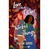 Love and Other Wicked Things (Harms,Philine)(Brožovaná)