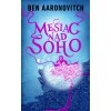 Mesiac nad Soho (Rieky Londýna 2) (Ben Aaronovitch)