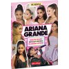 Ariana Grande - Základný sprievodca pre fanúšikov - Mackenzie Malcolm