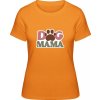 Premium Tričko - Nápis Dog Mama - Oranžová - S - Dámske