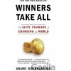 Winners Take All - Anand Giridharadas