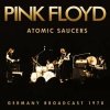 CD Pink Floyd: Atomic Saucers: Germany Broadcast 1970