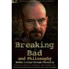 Breaking Bad and Philosophy