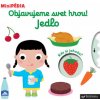Svojtka MiniPÉDIA Objavujeme svet hrou! Jedlo