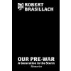 Our Pre-War, A generation in the storm (Brasillach Robert)
