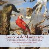 Los Ecos de Manzanares - Canzionero de la Sablonara, 17th Century Spanish Court Music (CD) (La Boz Galana, Sebastian Leon)