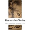 Hammer of the Witches: Malleus Maleficarum (Heinrich Kramer)(Brožovaná)