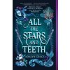 All the Stars and Teeth (Grace Adalyn)