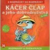 31 - Káčer Čľap a jeho dobrodružstvá (Z rozprávky do rozprávky) - Audiokniha - Kolektív