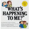 What's Happening To Me?