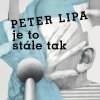 Lipa Peter - Je to stále tak CD