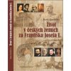Život v českých zemích za Františka Josefa I. - Hana Kneblová