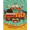 Honey, I Joined a Cult