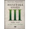 Husitská epopej III 1426-1437 - Vlastimil Vondruška