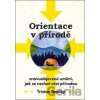 Orientace v přírodě - Tristan Gooley