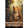 Sammy the Squirrel's Nutty Adventure (James Mwangi)(Brožovaná)
