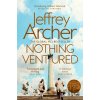 Nothing Ventured - Jeffrey Archer