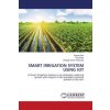 SMART IRRIGATION SYSTEM USING IOT
