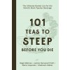 101 Teas to Steep Before You Die