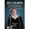 Jdu s hlavou vztyčenou - Daniel Anýž