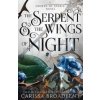 The Serpent and the Wings of Night - Carissa Broadbent