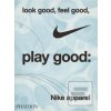 Look Good, Feel Good, Pl…
