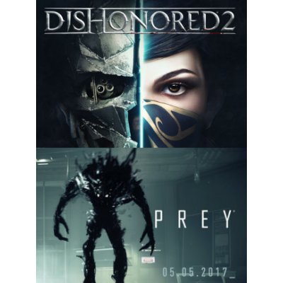 Prey and Dishonored 2