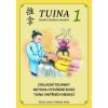 Tuina 1 Čínské léčebné masáže: Základní techniky metoda otevírání bodů tuina vnitřních nemocí - Lukeš Václav Fuyin Wang Ando Vladimír