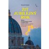 Žiť jubilejný rok - Saverio Gaeta