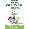 E-kniha Mami, on si začal - Nicola Schmidt