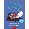 Čtyřka na vodě Procvičování na prázdniny - Papoušková Eva Miklínová Galina